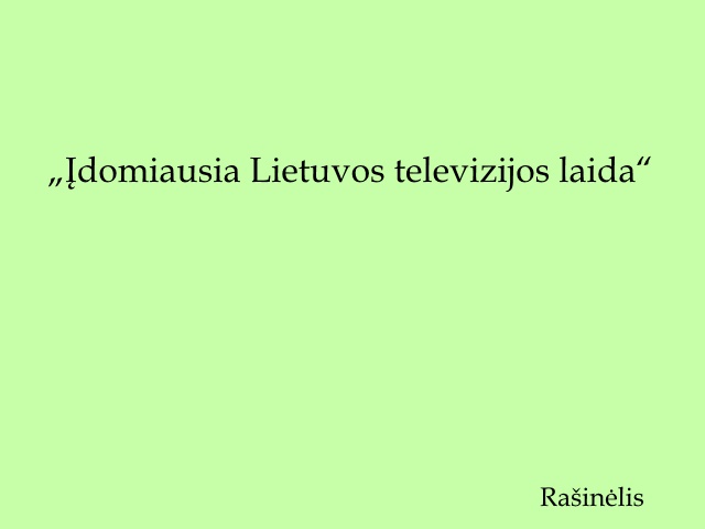 Rašinėlis „Įdomiausia Lietuvos televizijos laida“